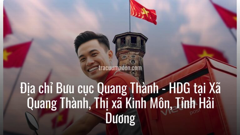 Địa chỉ Bưu cục Quang Thành – HDG tại Xã Quang Thành, Thị xã Kinh Môn, Tỉnh Hải Dương