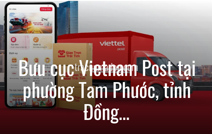 Bưu cục Vietnam Post tại phường Tam Phước, tỉnh Đồng Nai