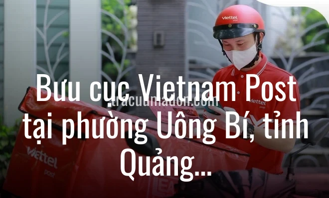 Bưu cục Vietnam Post tại phường Uông Bí, tỉnh Quảng Ninh