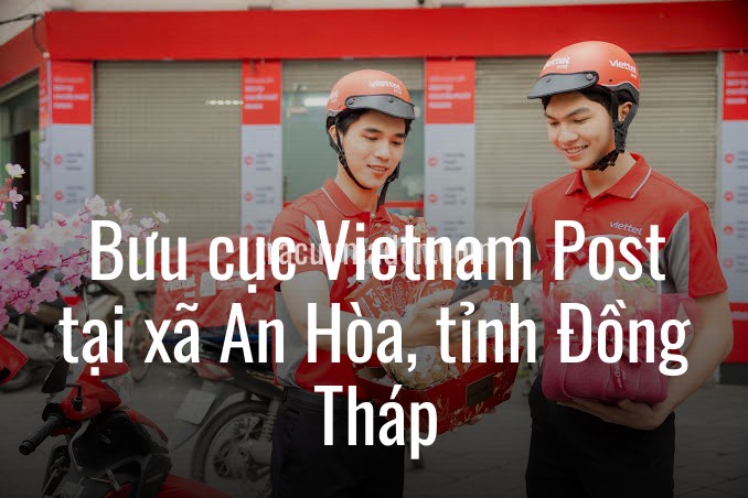 Bưu cục Vietnam Post tại xã An Hòa, tỉnh Đồng Tháp
