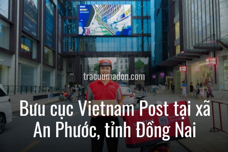 Bưu cục Vietnam Post tại xã An Phước, tỉnh Đồng Nai