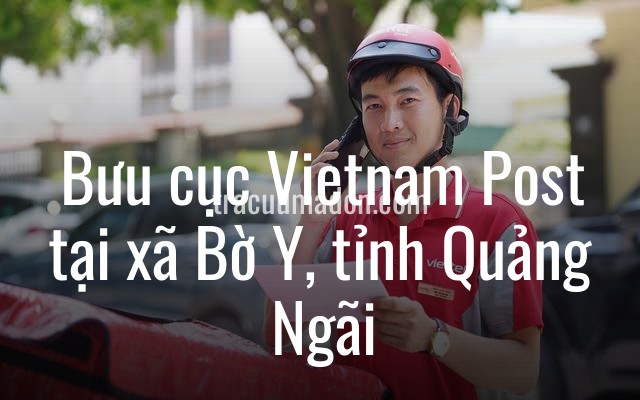 Bưu cục Vietnam Post tại xã Bờ Y, tỉnh Quảng Ngãi