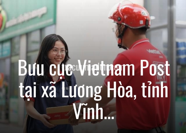 Bưu cục Vietnam Post tại xã Lương Hòa, tỉnh Vĩnh Long