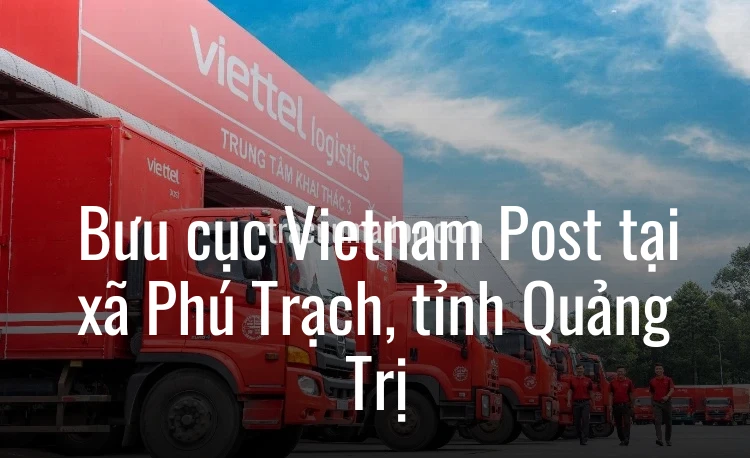 Bưu cục Vietnam Post tại xã Phú Trạch, tỉnh Quảng Trị