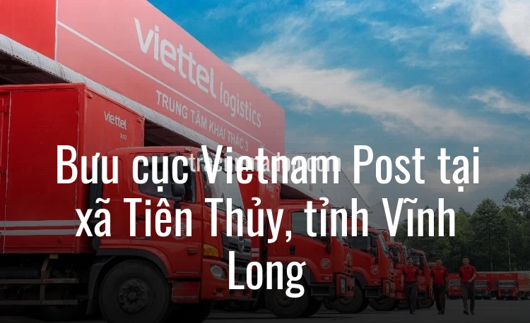 Bưu cục Vietnam Post tại xã Tiên Thủy, tỉnh Vĩnh Long