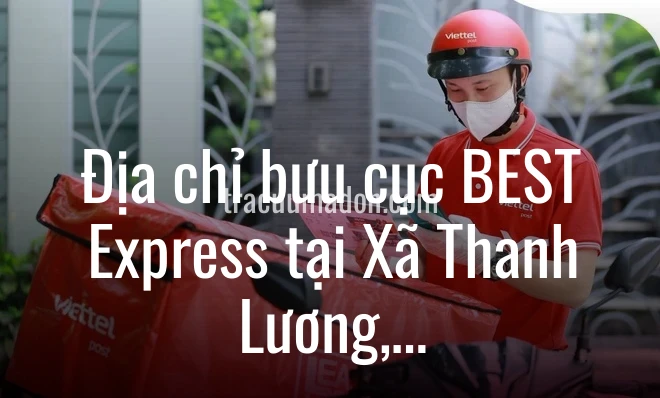 Địa chỉ bưu cục BEST Express tại Xã Thanh Lương, Yên Bái