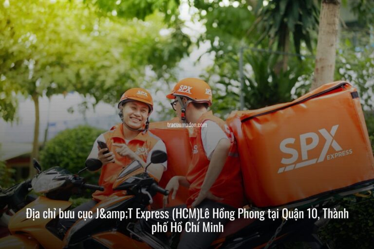 Địa chỉ bưu cục J&T Express (HCM)Lê Hồng Phong tại Quận 10, Thành phố Hồ Chí Minh